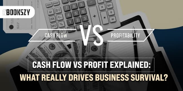 Cash Flow vs Profit Explained: What Really Drives Business Survival?
