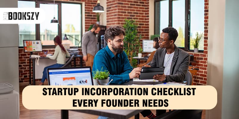 Startup Incorporation Checklist Every Founder Needs