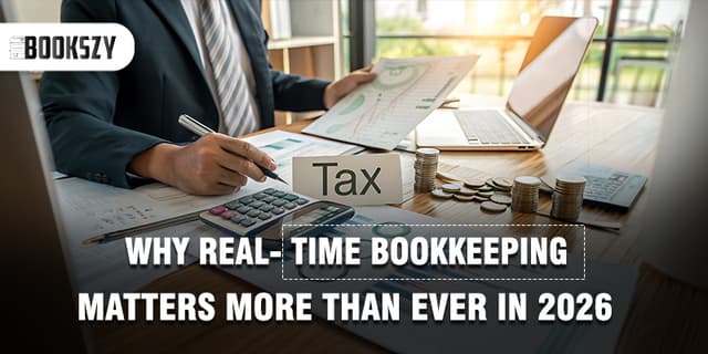 Why Real-Time Bookkeeping Matters More Than Ever in 2026